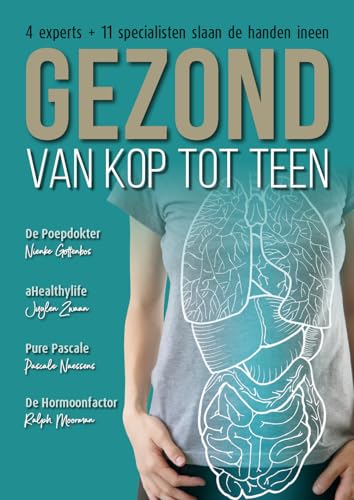 Gezond van kop tot teen: 4 experts + 11 specialisten slaan de handen ineen