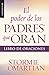 Poder de los padres que oran, El: Libro de oraciones // Power Of A Praying Parent / Book Of Prayers (Serie Bolsillo) (Spanish Edition)