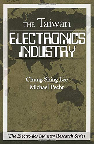 Electronics Industry in Taiwan (The Electronics Industry Research Series)