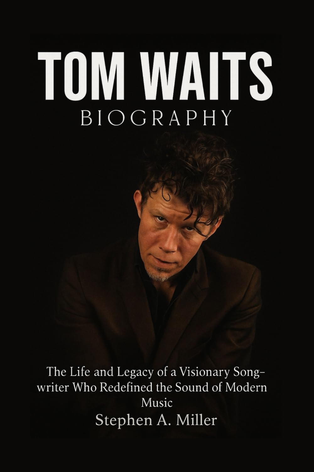 Tom Waits Biography: The Life and Legacy of a Visionary Songwriter Who Redefined the Sound of Modern Music