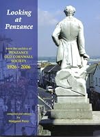 Looking at Penzance: from the archive of Penzance Old Cornwall Society 1926-2006 0953435652 Book Cover