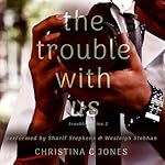 Cover of The Trouble with Us