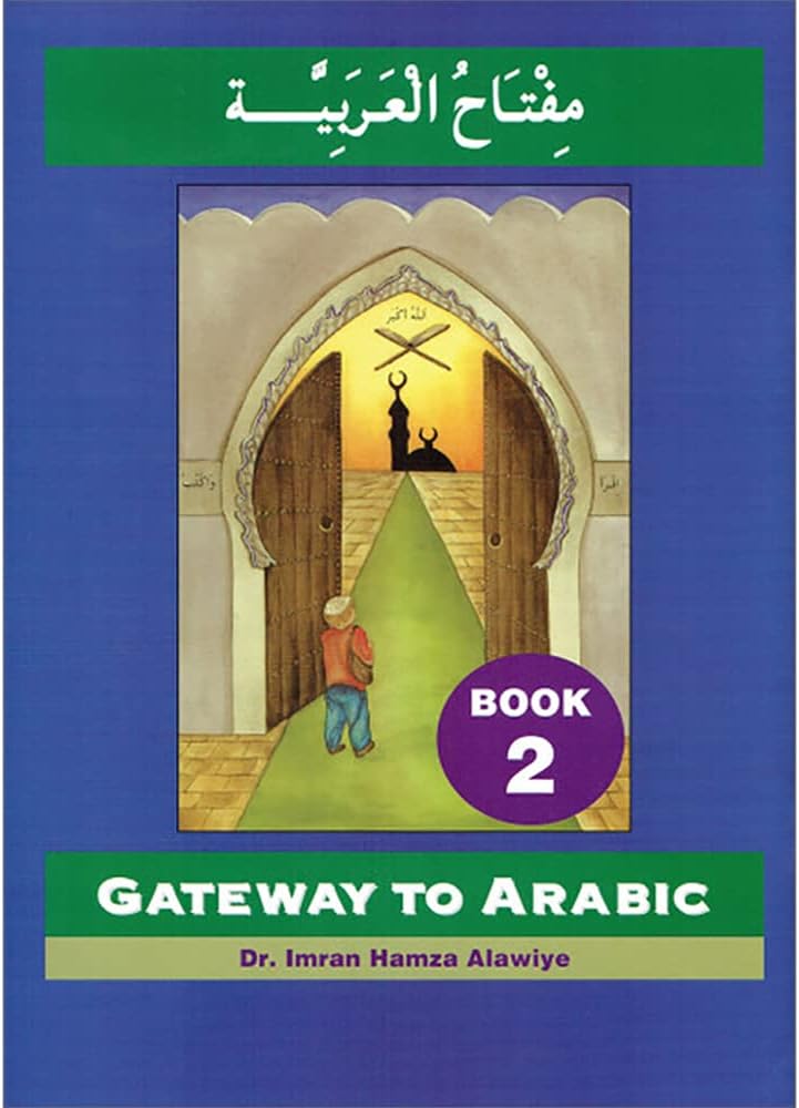 Anglo-Arabic Graphics Ltd Gateway to Arabic: Book 2