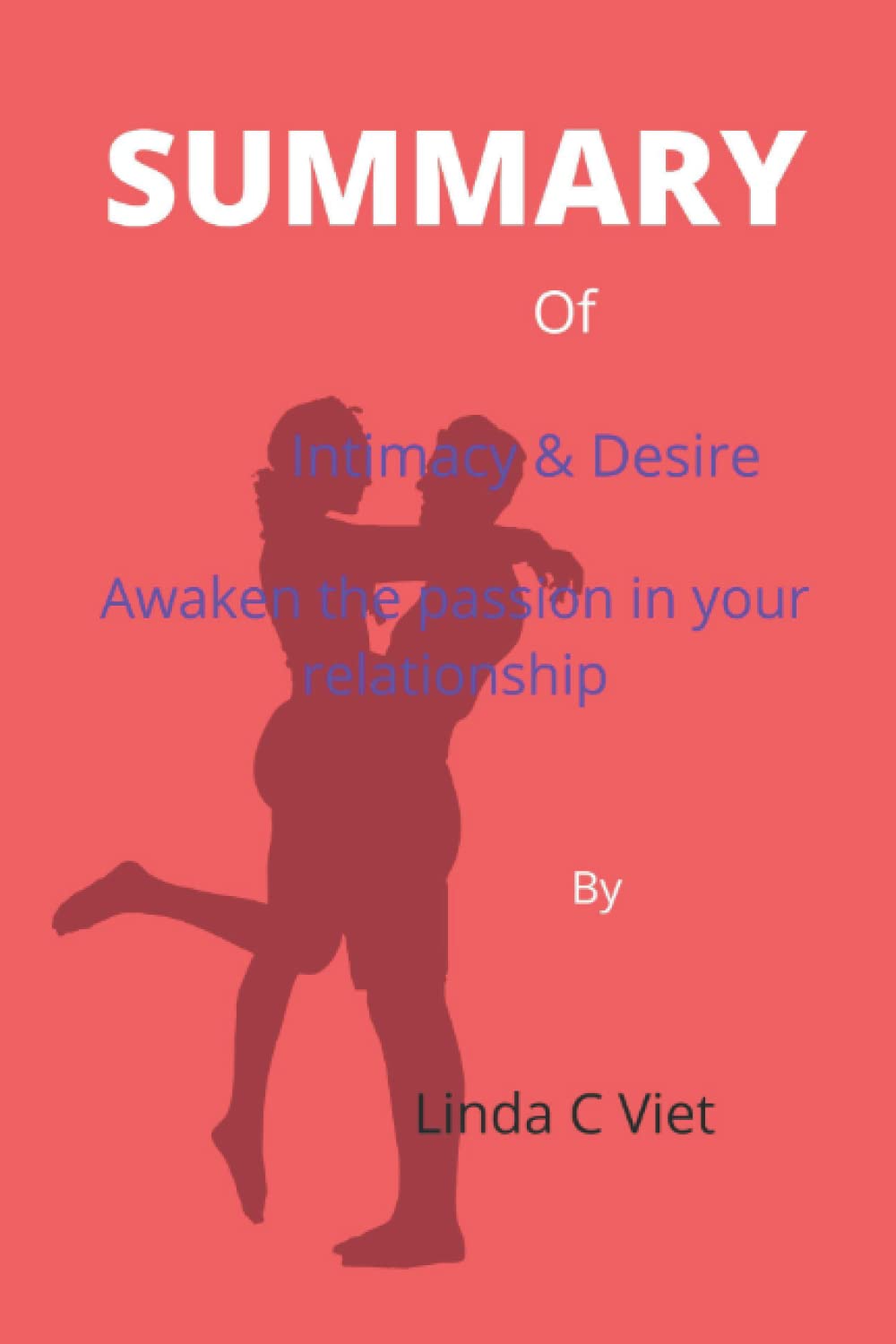 Intimacy & Desire: Awaken the passion in your relationship by Dr David Schnarch
