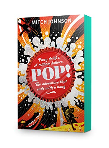 Pop!: Fizzy drinks. A trillion dollars. The adventure that ends with a bang.