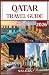 QATAR TRAVEL GUIDE 2026: Discover Culture, Luxury, and Modern Wonders