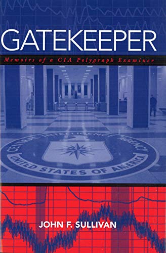 Gatekeeper: Memoirs of a CIA Polygraph Examiner