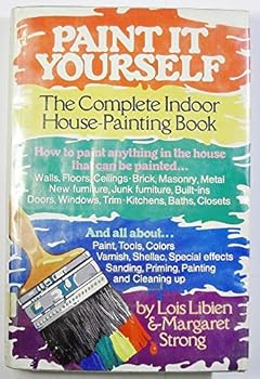 Hardcover Paint it yourself: The complete indoor house-painting book