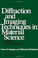 Diffraction And Imaging Techniques In Material Science, Vol. 2 0444851291 Book Cover