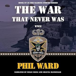 The War That Never Was Audiobook By Phil Ward cover art