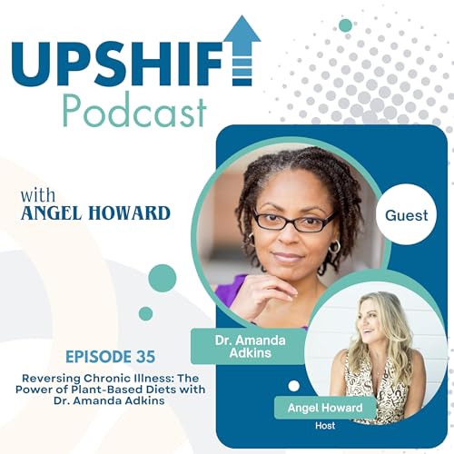 Reversing Chronic Illness: The Power of Plant-Based Diets with Dr. Amanda Adkins