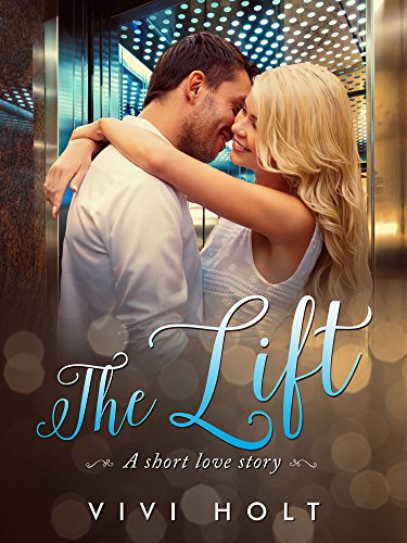 The Lift A Short Love Story Kindle Edition By Holt Vivi Contemporary Romance Kindle Ebooks Amazon Com
