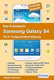  Das Praxisbuch Samsung Galaxy S4 - Teil 2: Fortgeschrittene Nutzung