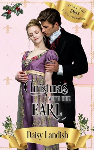 Christmas with the Earl: To All The Earls I've Loved Before