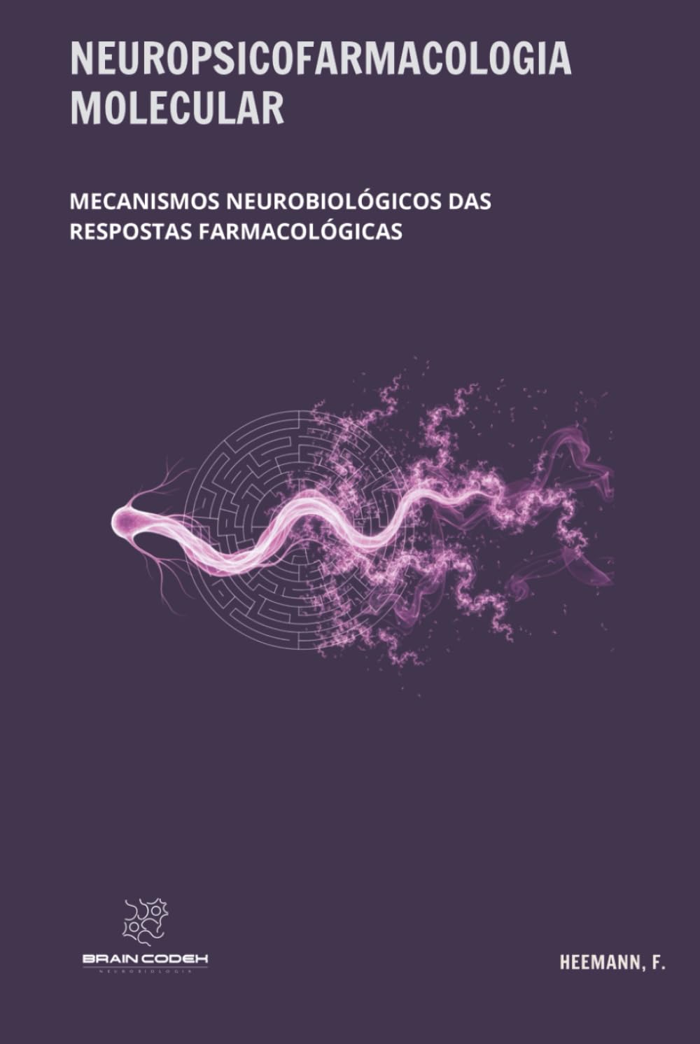 Neuropsicofarmacologia molecular: Mecanismos neurobiológicos das respostas farmacológicas: 5