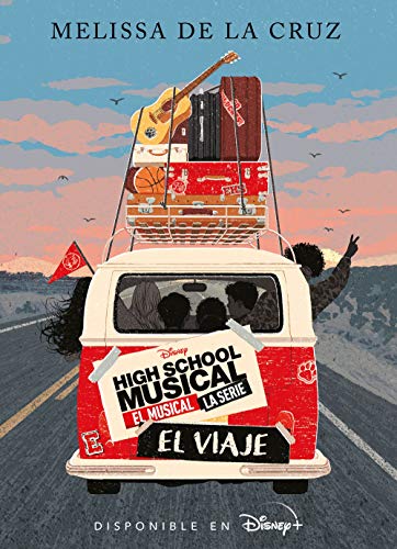 High School Musical. El musical. La serie. El viaje: Narrativa