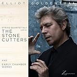 Goldenthal: String Quartet No.1 The Stone Cutters