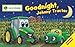 Goodnight, Johnny Tractor (John Deere Glow in the Dark)