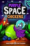 Purple Space Chickens (Purple Space Chickens: Dyslexia-Friendly Chapter Books for Kids Ages 6-9 Book 1)