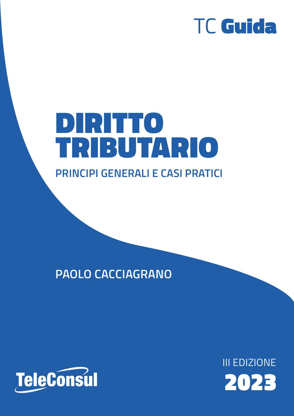 Diritto Tributario. Principi Generali E Casi Pratici - 4