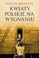 Kwiaty polskie na wygnaniu 8378186822 Book Cover