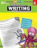 180 Days of Writing for Kindergarten - An Easy-to-Use Kindergarten Writing Workbook to Practice and...