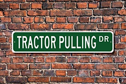 LilithCroft99 Tractor Pulling Tractor Pulling Sign, Tractor Pulling Fan Tractor Pulling Gift, Power Pulling Street Signs Metal for Home Decor Yard Sign Novelty Gifts 4"x18"