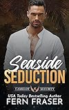 Seaside Seduction (A Grumpy Boss & Curvy Girl Steamy romance) (Camelot Security series)