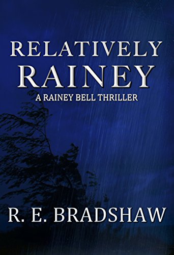 Relatively Rainey (A Rainey Bell Thriller Book 5) Relatively Rainey (A Rainey Bell Thriller Book 5)