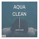 Aqua Clean [Explicit]
