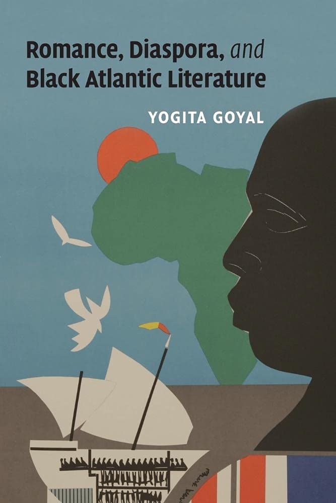 Romance, Diaspora, and Black Atlantic Literature: 159 (Cambridge Studies in American Literature and Culture, Series Number 159)