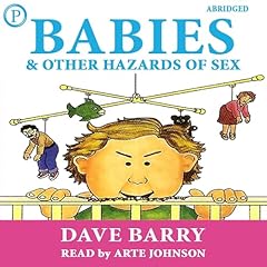 Babies and Other Hazards of Sex Audiolibro Por Dave Barry arte de portada