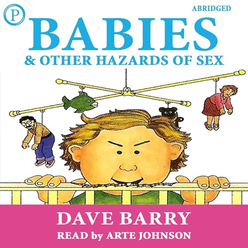 Page de couverture de Babies and Other Hazards of Sex