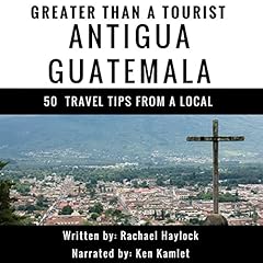 『Greater Than a Tourist: Antigua, Guatemala』のカバーアート