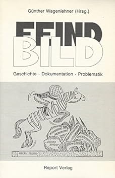 Hardcover Feindbild. Geschichte. Dokumentation. Problematik (German Edition) [German] Book
