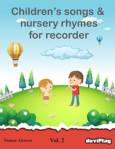 Children'S Songs & Nursery Rhymes For Recorder. Vol 2.: Volume 2