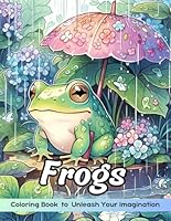 Frogs: Adult Coloring Book with Frogs for Stress Relief and Relaxation B0DCGDLJ98 Book Cover