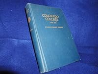 Colorado College 1874-1949 B0000D5IS6 Book Cover