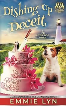 Dishing Up Deceit - Book #3 of the Little Dog Diner