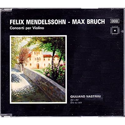 Concerti per Violino op.26 op.64 - Adagio op.47 / Bruch, Mendelssohn
