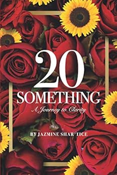 Paperback 20 Something: A Journey to Clarity Book