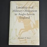 Lordship and Military Obligation in Anglo-Saxon England