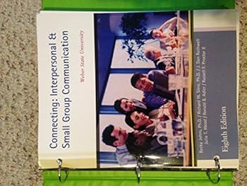 Loose Leaf Connecting: Interpersonal & Small Group Communication Book