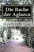 Die Rache der Aglaeca 1511801018 Book Cover