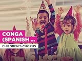  Conga (spanish vocal) al estilo de Children\'s Chorus