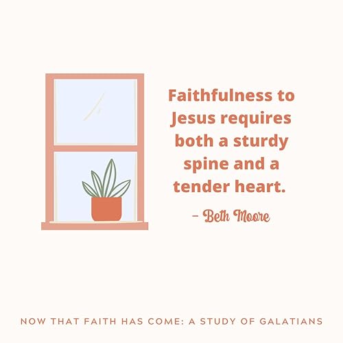 Miniatura 4 de Beth Moore Now that Faith has Come a Galatians Bible Study Paul Apostle Christian Teaching Living Proof Bible Commentary Bible Study Women