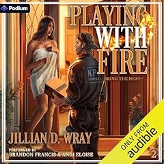Playing with Fire Audiolibro Por Jillian D. Wray arte de portada