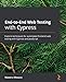 Produktbild End-to-End Web Testing with Cypress: Explore techniques for automated frontend web testing with Cypress and JavaScript