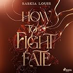 How to Fight Fate