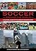 Soccer around the World: A Cultural Guide to the World's Favorite Sport (English Edition)